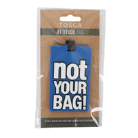 Tosca Attitude Luggage Tag - Not Your Bag